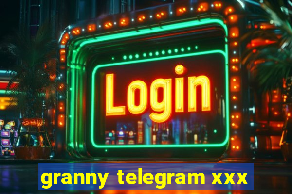 granny telegram xxx